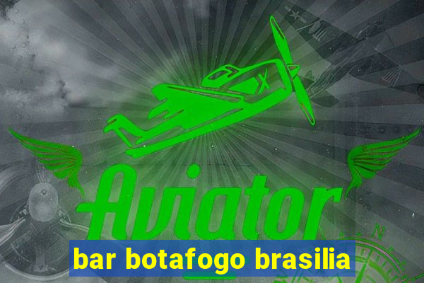 bar botafogo brasilia